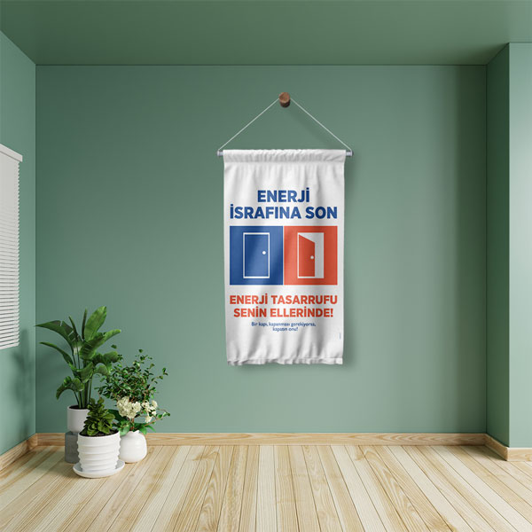 "Enerji İsrafına Son" Temalı Modern Duvar Flaması 8118