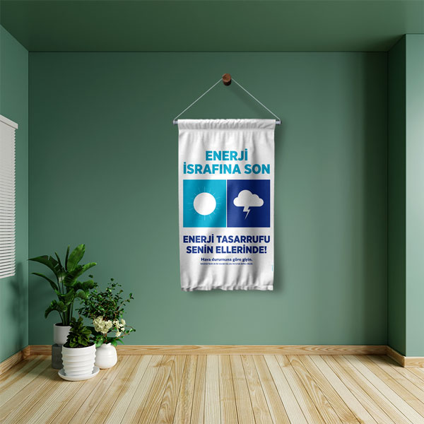 "Enerji İsrafına Son" & Hava Durumuna Göre Giyin Temalı Duvar Flaması 8121