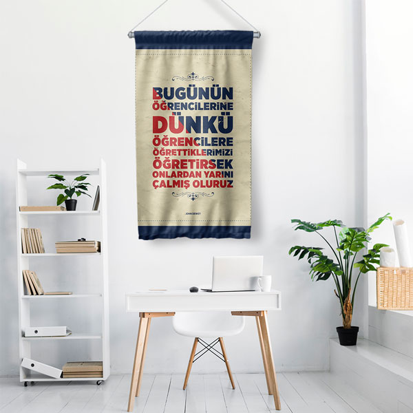 Bugünün Öğrencilerine Dünkü Öğrettiklerimiz Duvar Flaması 8134