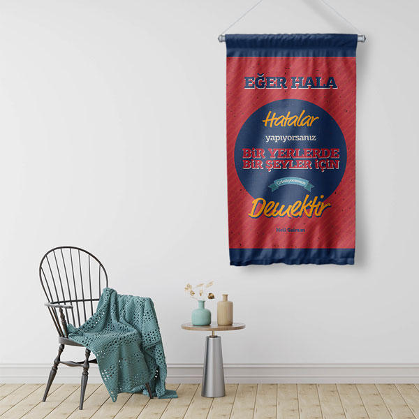 "Eğer Hala Hatalar Yapıyorsanız Bir Şeyler İçin Çabalıyorsunuz Demektir" Duvar Flaması 8070