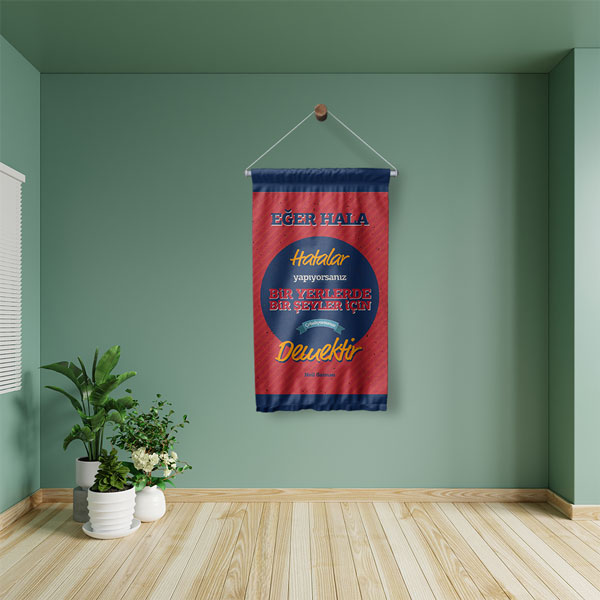 "Eğer Hala Hatalar Yapıyorsanız Bir Şeyler İçin Çabalıyorsunuz Demektir" Duvar Flaması 8070