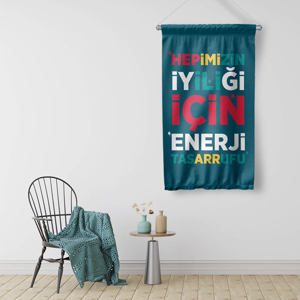 "Hepimizin İyiliği İçin Enerji Tasarrufu" Temalı Duvar Flaması 8117