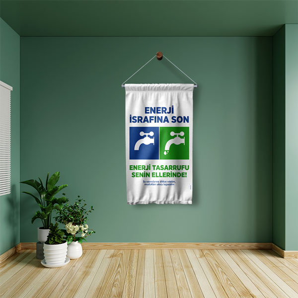 "Enerji İsrafına Son" & "Su Tasarrufu" Temalı Modern Duvar Flaması 8120