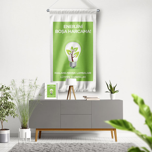 "Enerjini Boşa Harcama" Temalı Enerji Tasarrufu Duvar Flaması 8119