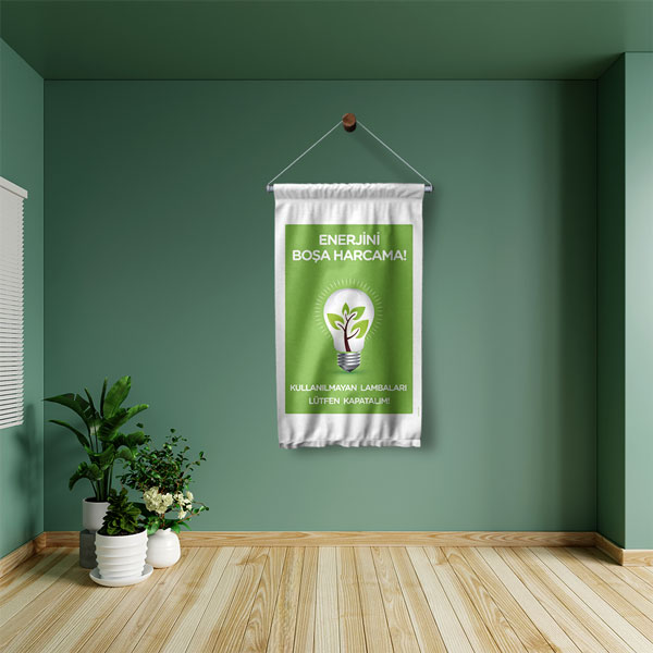 "Enerjini Boşa Harcama" Temalı Enerji Tasarrufu Duvar Flaması 8119