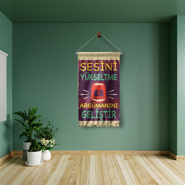 Sesini Yükseltme, Argümanını Geliştir Duvar Flaması - Etkili İletişim ve Davranış Eğitimi 8066