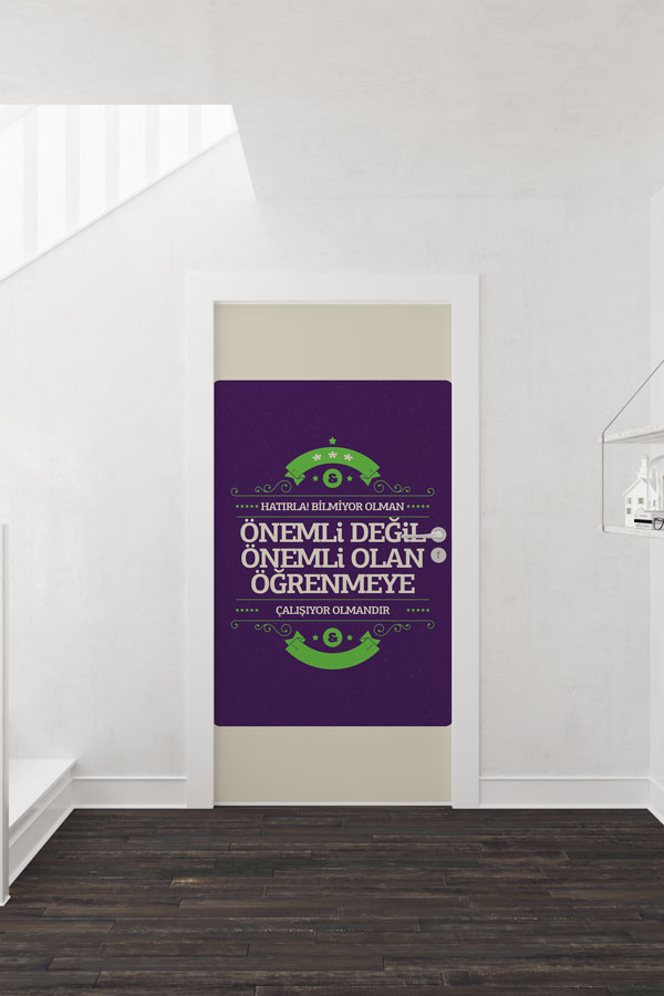 okul-sinif-kapi-baskilari-8997-01 "Hatırla! Bilmiyor Olman Önemli Değil Önemli Olan Öğrenmeye Çalışıyor Olmandır" Temalı Okul Kapı Giydirme 8997
