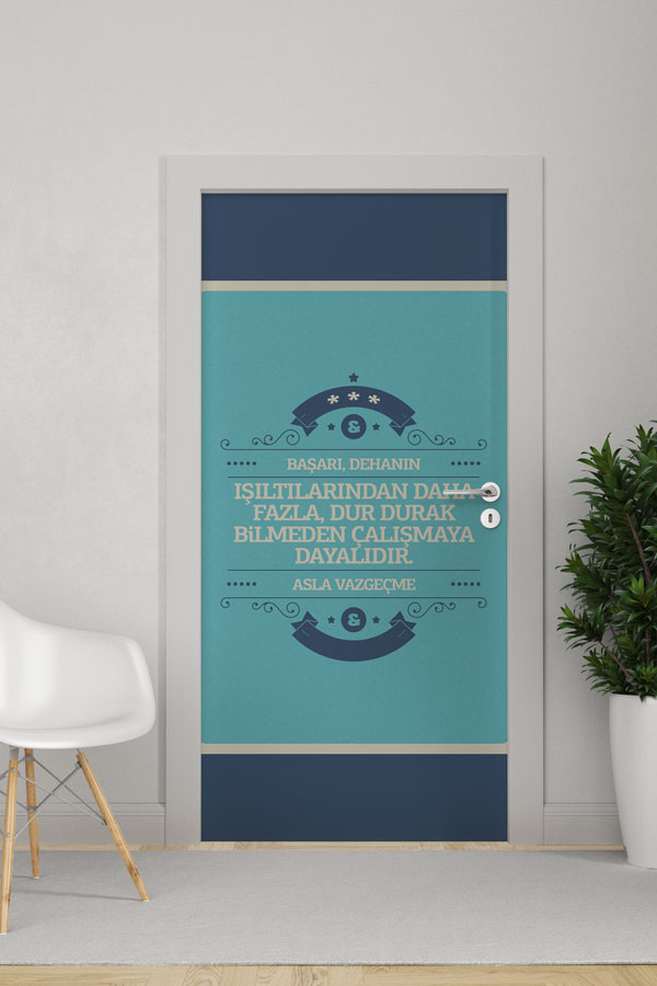 "Başarı Dehanın Işıltılarından Daha Fazla Çalışmaya Dayalıdır" Temalı Okul Kapı Giydirme 8999