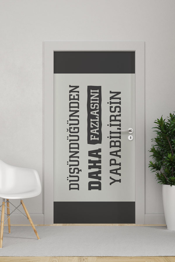 "Düşündüğünden Daha Fazlasını Yapabilirsin" Kapı Giydirme 9000
