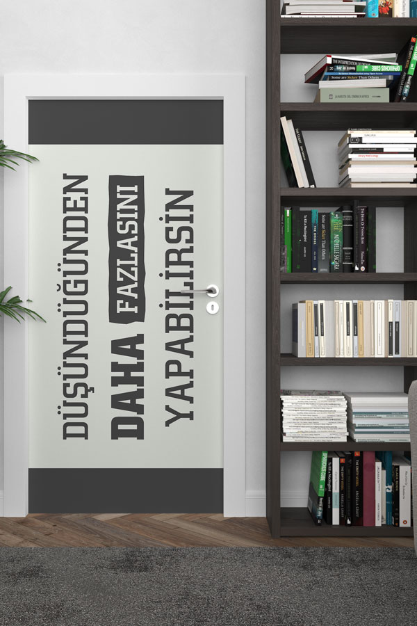 "Düşündüğünden Daha Fazlasını Yapabilirsin" Kapı Giydirme 9000