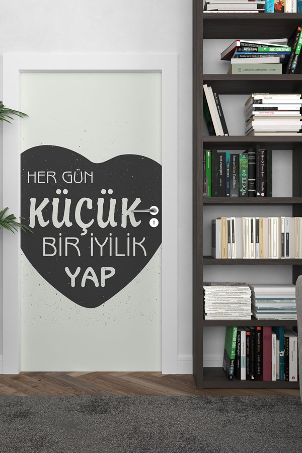 Her Gün Küçük Bir İyilik Yap Kapı Giydirme - Motivasyon ve İyilik Temalı Kapı Tasarımı 9007