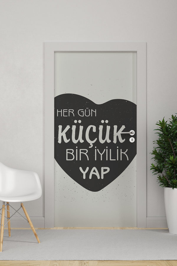 Her Gün Küçük Bir İyilik Yap Kapı Giydirme - Motivasyon ve İyilik Temalı Kapı Tasarımı 9007