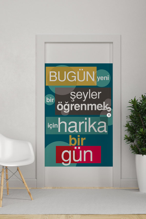 "Bugün Yeni Şeyler Öğrenmek İçin Harika Bir Gün" Kapı Giydirme 9022