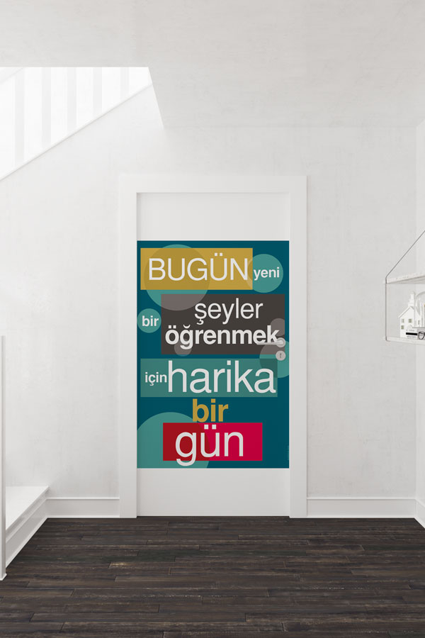 "Bugün Yeni Şeyler Öğrenmek İçin Harika Bir Gün" Kapı Giydirme 9022