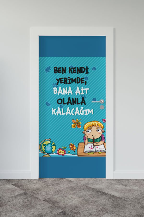 Ben Kendi Yerimde, Bana Ait Olanla Kalacağım Kapı Giydirme - Öğrenci Sorumluluk ve Odaklanma 8987