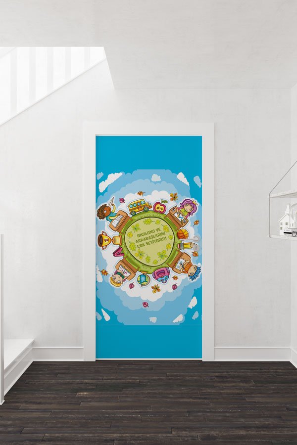 Okulumu ve Arkadaşlarımı Çok Seviyorum Kapı Giydirme - Çocuk Motivasyon & Arkadaşlık Kapısı 8996