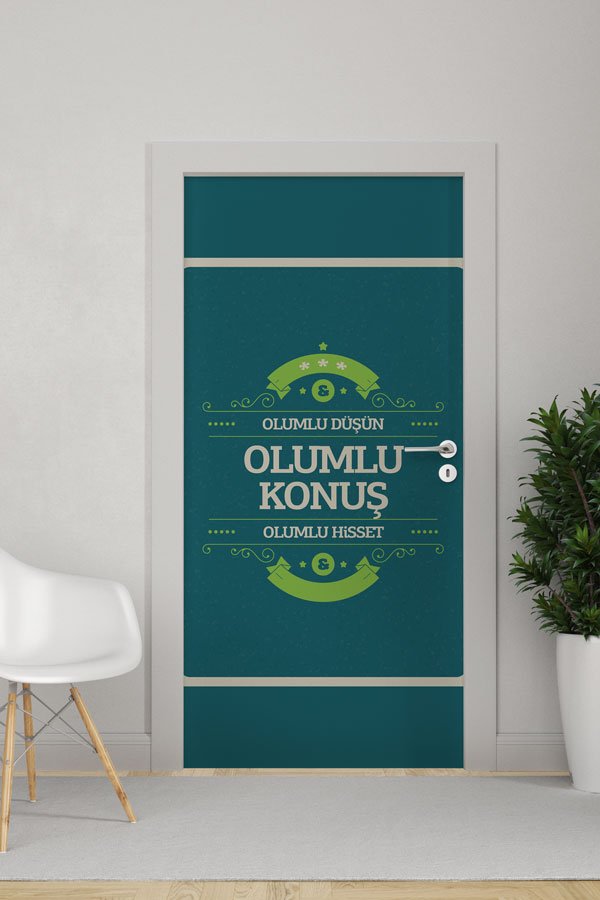 Olumlu Düşün Konuş Hisset Kapı Giydirme - Pozitif Yaşam Kapı Dekoru 8998