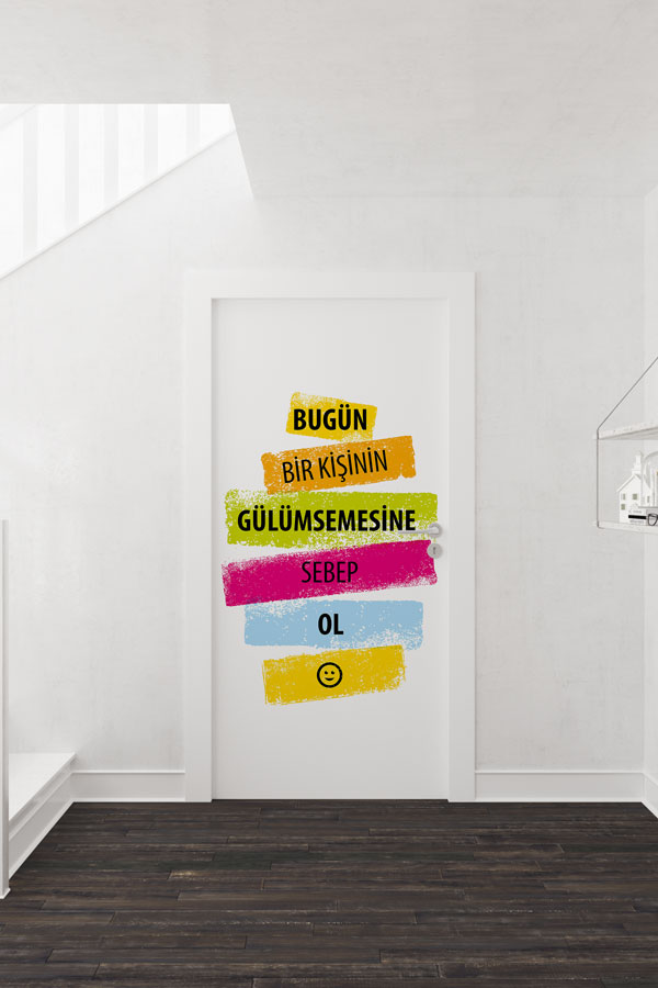 Bugün Bir Kişinin Gülümsemesine Sebep Ol Kapı Giydirme 9015