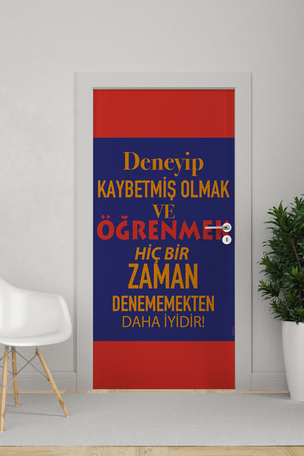 "Deneyip Öğrenmek, Denememekten İyidir!" Motivasyon Kapı Giydirme 9024