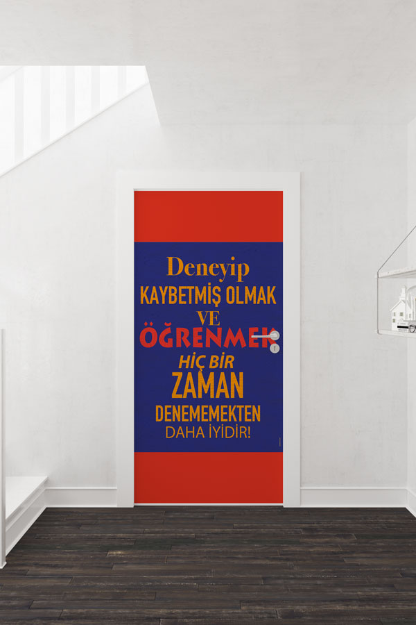 "Deneyip Öğrenmek, Denememekten İyidir!" Motivasyon Kapı Giydirme 9024