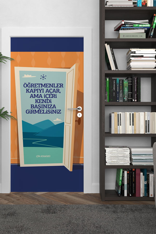 "Öğretmenler Kapıyı Açar, Gerisini Siz Getirin" Kapı Giydirme 9025