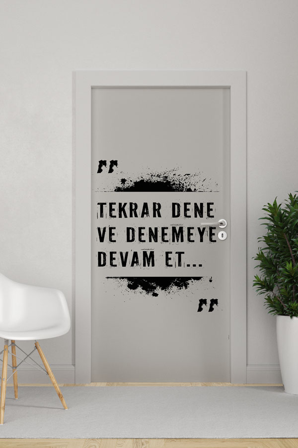 "Tekrar Dene ve Denemeye Devam Et..." Mottolu Kapı Giydirme 9028