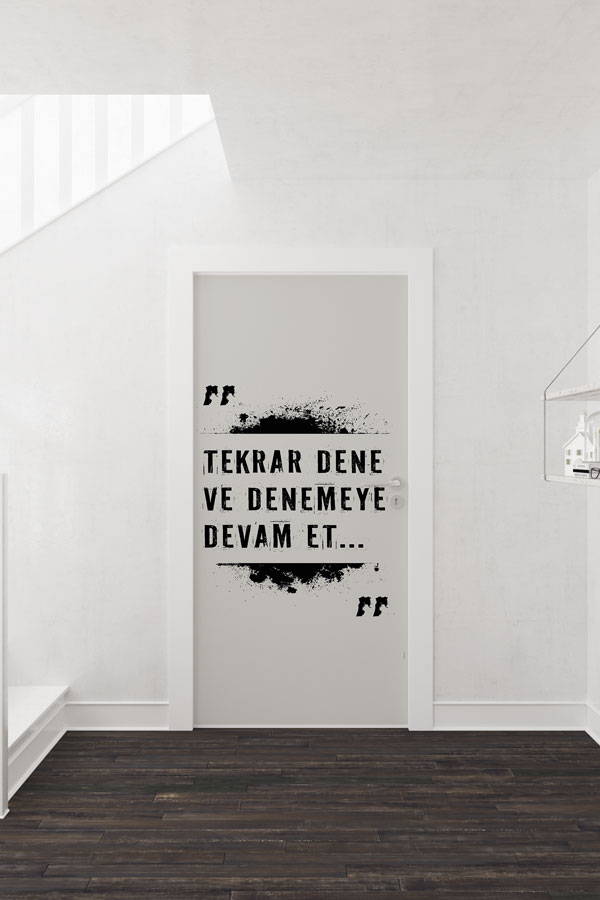 "Tekrar Dene ve Denemeye Devam Et..." Mottolu Kapı Giydirme 9028