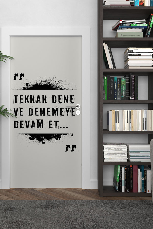 "Tekrar Dene ve Denemeye Devam Et..." Mottolu Kapı Giydirme 9028