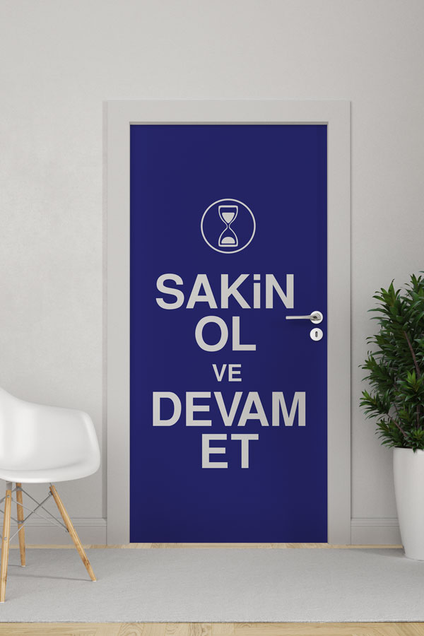 "Sakin Ol ve Devam Et" Motivasyonel Kapı Giydirme 9029