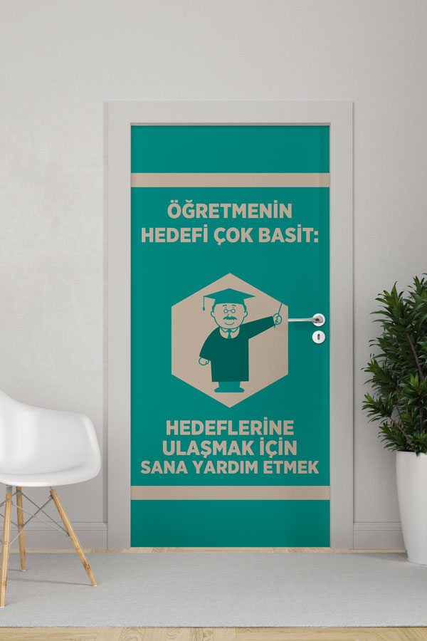 "Öğretmenin Hedefi Çok Basit: Sana Yardım Etmek" Kapı Giydirme 9031