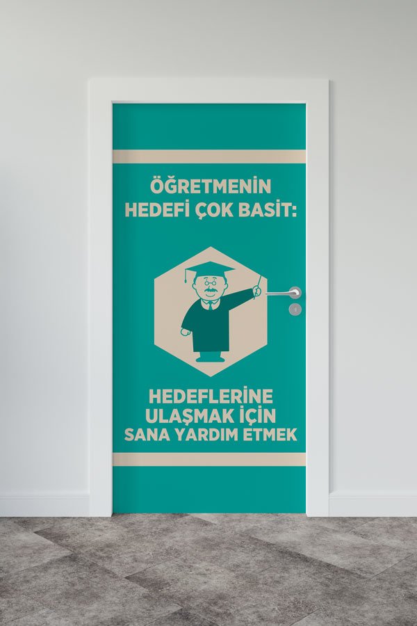 "Öğretmenin Hedefi Çok Basit: Sana Yardım Etmek" Kapı Giydirme 9031