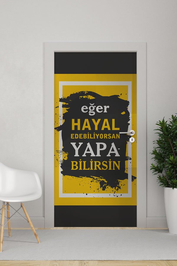 "Eğer Hayal Edebiliyorsan, Yapabilirsin" Motivasyonel Kapı Giydirme 9035