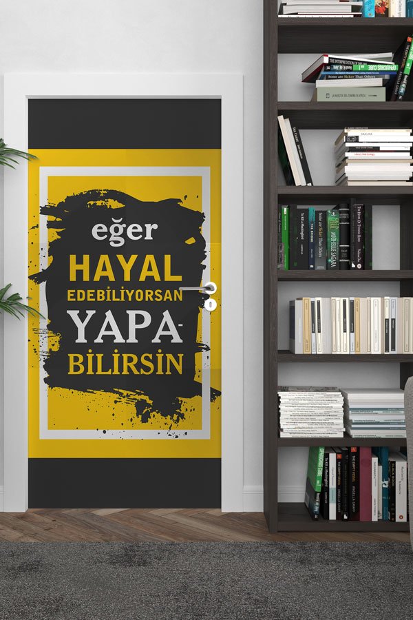 "Eğer Hayal Edebiliyorsan, Yapabilirsin" Motivasyonel Kapı Giydirme 9035