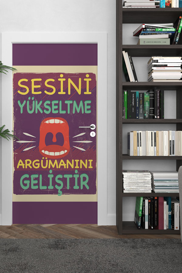 Sesini Yükseltme, Argümanını Geliştir Kapı Giydirme - Etkili İletişim ve Davranış Eğitimi 9037
