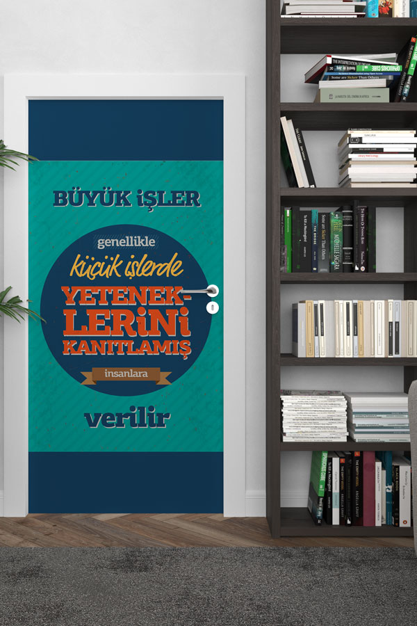 "Büyük İşler Küçük İşlerde Kanıtlanır" Temalı Okul Kapı Giydirme 8990