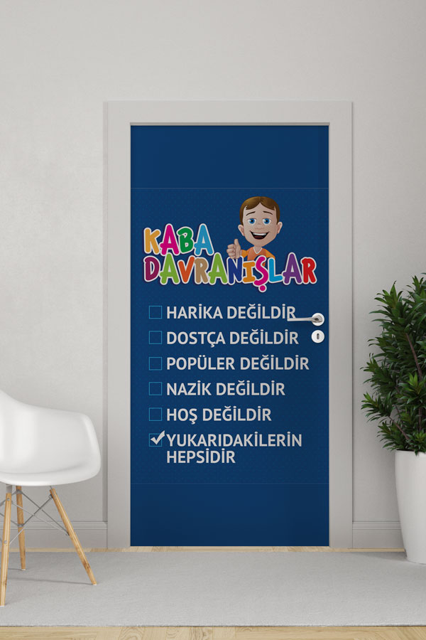 Kaba Davranışlar Harika Değildir Kapı Giydirme - Sınıf İçi Davranış Kuralları ve Motivasyon 9044
