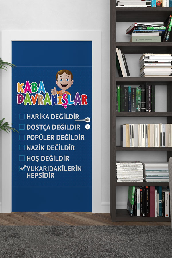 Kaba Davranışlar Harika Değildir Kapı Giydirme - Sınıf İçi Davranış Kuralları ve Motivasyon 9044