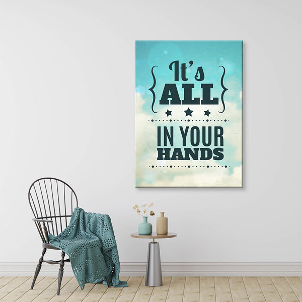 Motivasyon It’s All In Your Hands Kanvas Tablo – 7553