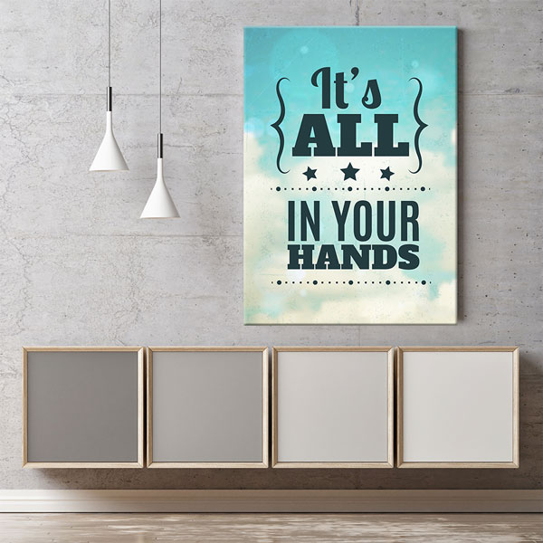 Motivasyon It’s All In Your Hands Kanvas Tablo – 7553
