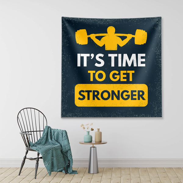 It’s Time To Get Stronger Duvar Örtüsü 5878