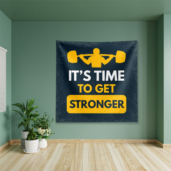 It’s Time To Get Stronger Duvar Örtüsü 5878