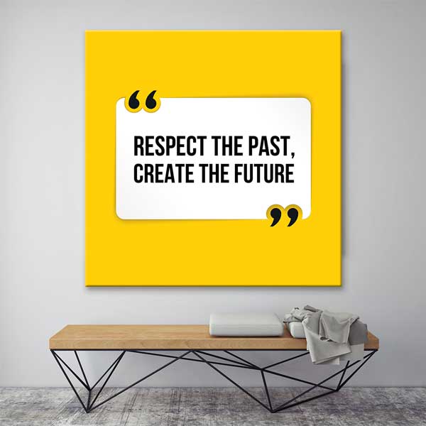 saying-wall-art-3163-02 Geçmişe Saygı Geleceği Yarat Duvar Tablosu – 3163