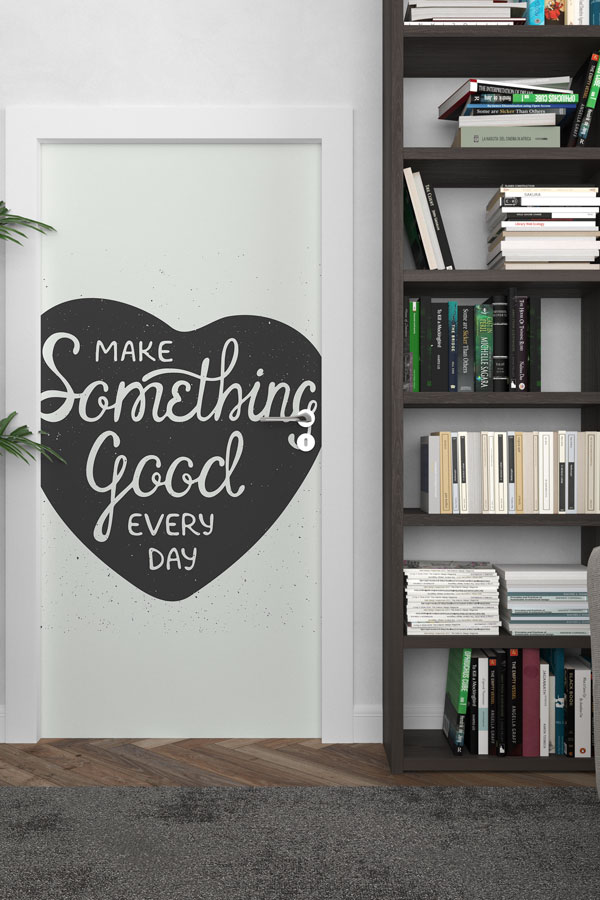 Make Something Good Every Day Yazılı Kapı Giydirme 8739