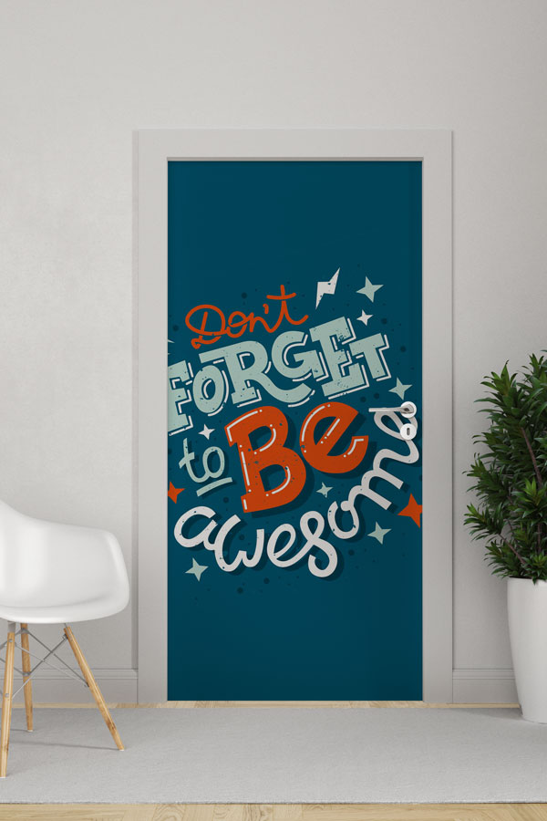 İngilizce "Muhteşem Olmayı Unutma" Motivasyon Kapı Giydirmesi 8732