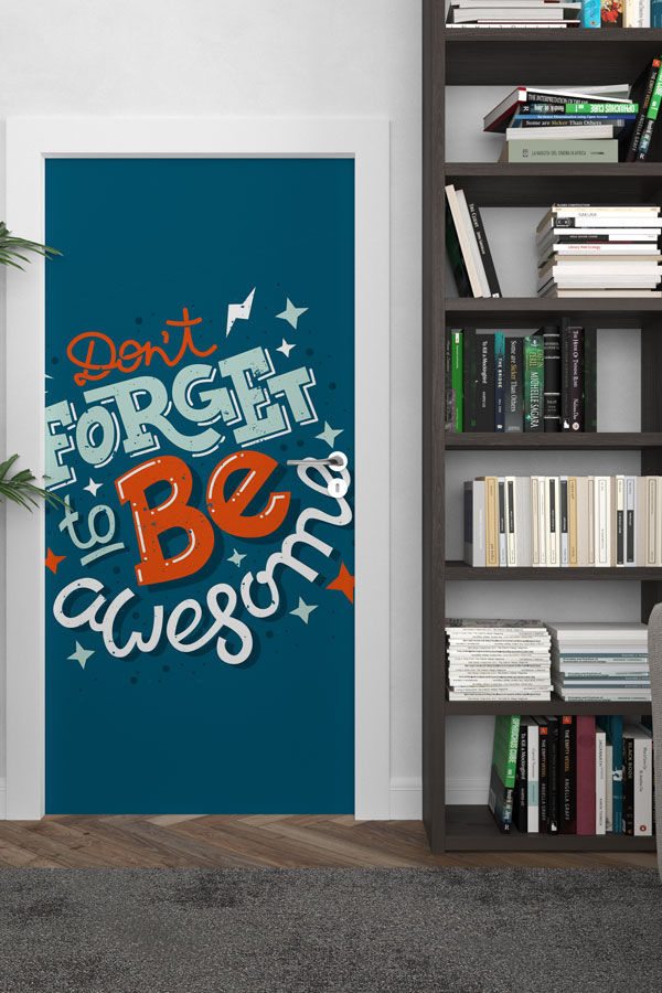 İngilizce "Muhteşem Olmayı Unutma" Motivasyon Kapı Giydirmesi 8732