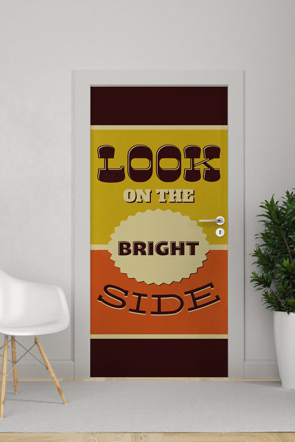 Look On The Bright Side Kapı Giydirme 8759