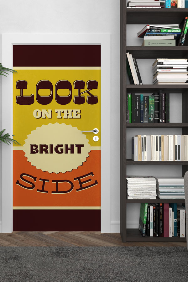 Look On The Bright Side Kapı Giydirme 8759