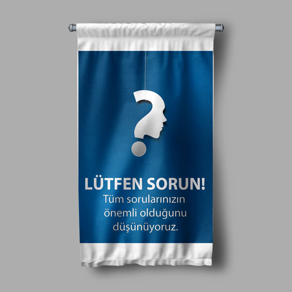 "Lütfen Sorun! Tüm Sorunlarınızın Önemli Olduğunu Düşünüyoruz" Duvar Flaması 8062