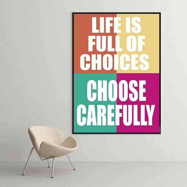 school-class-wall-design-b-541-01 Hayat Seçimlerle Dolu Motivasyon Poster Tablo – B-541