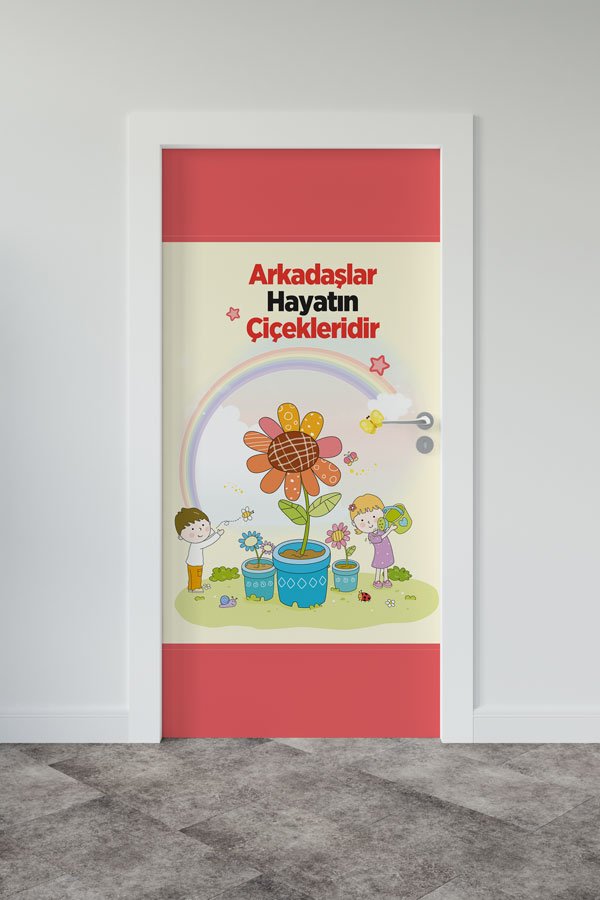 Arkadaşlar Hayatın Çiçekleridir Kapı Giydirme - Arkadaşlık Temalı Okul Kapısı 8980